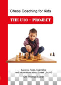 Chess Coaching for Kids: The U10 - Project - Hardcover