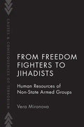 From Freedom Fighters to Jihadists: Human Resources of Non-State Armed Groups - Paperback