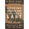 Keeping Women and Children Last: America's War on the Poor, Revised Edition - Paperback