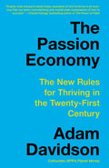 The Passion Economy: The New Rules for Thriving in the Twenty-First Century - Paperback