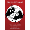 Muses No More - Portraits of Occult Women - Paperback - Paperback