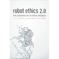 Robot Ethics 2.0: From Autonomous Cars to Artificial Intelligence - Hardcover