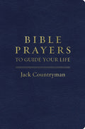 Bible Prayers to Guide Your Life: Drawing Closer to God Through Prayer - Imitation Leather