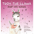 Troy the Llama and His Nana - Hardcover
