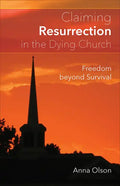 Claiming Resurrection in the Dying Church: Freedom Beyond Survival - Paperback