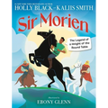Sir Morien: The Legend of a Knight of the Round Table - Hardcover