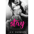 Stay: A Bleeding Stars Stand-Alone Novel - Paperback