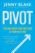 Pivot: The Only Move That Matters Is Your Next One - Paperback