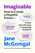 Imaginable: How to Create a Hopeful Future--In Your Own Life, Your Community, the World - Paperback