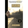 In the Wilderness: Coming of Age in Unknown Country (Pulitzer Prize Finalist) - Paperback