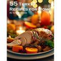 55 Turkey Recipes for Home - Paperback
