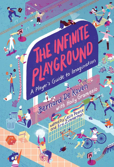 The Infinite Playground: A Player's Guide to Imagination - Paperback