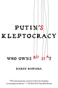 Putin's Kleptocracy: Who Owns Russia? - Paperback