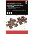 Strategic Negotiation: Building Organizational Excellence: A Roadmap to Harnessing the Power of Alignment - Paperback
