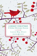 A Merry Christmas: And Other Christmas Stories - Hardcover