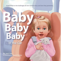 Baby Baby Baby: In the Car - Hardcover