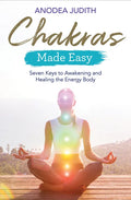 Chakras Made Easy: Seven Keys to Awakening and Healing the Energy Body - Paperback