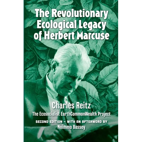 The revolutionary ecological legacy of Herbert Marcuse: The Ecosocialist EarthCommonWealth Project - Paperback