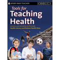 Tools for Teaching Health: Interactive Strategies to Promote Health Literacy and Life Skills in Adolescents and Young Adults - Paperback