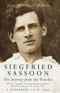 Siegfried Sassoon: The Making of a War Poet, A biography (1886-1918) - Paperback