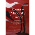 The Roma - A Minority in Europe: Historical, Political and Social Perspectives - Paperback