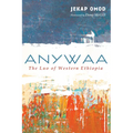 Anywaa - Hardcover