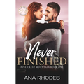 Never Finished: A small town friends to lovers romance - Paperback
