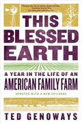 This Blessed Earth: A Year in the Life of an American Family Farm - Paperback