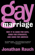 Gay Marriage: Why It Is Good for Gays, Good for Straights, and Good for America - Paperback