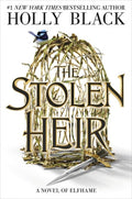 The Stolen Heir: A Novel of Elfhame Volume 1 - Hardcover