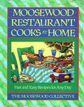 Moosewood Restaurant Cooks at Home: Moosewood Restaurant Cooks at Home - Paperback