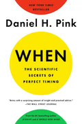 When: The Scientific Secrets of Perfect Timing - Paperback