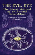 The Evil Eye: The Classic Account of an Ancient Superstition - Paperback