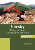 Forestry: Management and Conservation of Forests - Hardcover