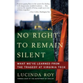 No Right to Remain Silent: What We've Learned from the Tragedy at Virginia Tech - Paperback