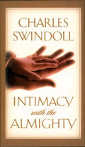 Intimacy with the Almighty: Encountering Christ in the Secret Places of Your Life - Hardcover