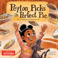 Peyton Picks the Perfect Pie: A Thanksgiving Celebration - Hardcover