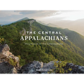 The Central Appalachians: Mountains of the Chesapeake - Hardcover