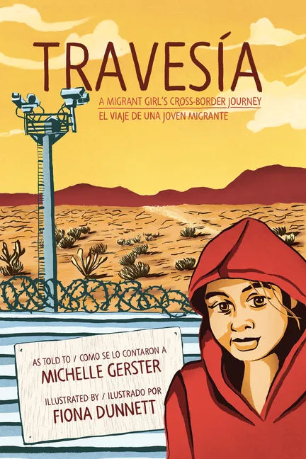 Travesía: A Migrant Girl's Cross-Border Journey/El Viaje de Una Joven Migrante - Paperback