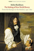 The Making of New World Slavery: From the Baroque to the Modern, 1492-1800 - Paperback