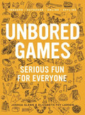 Unbored Games: Serious Fun for Everyone - Paperback
