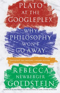 Plato at the Googleplex: Why Philosophy Won't Go Away - Paperback