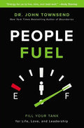 People Fuel: Fill Your Tank for Life, Love, and Leadership - Hardcover