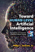 Toward Human-Level Artificial Intelligence: Representation and Computation of Meaning in Natural Language - Paperback