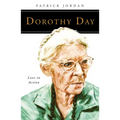 Dorothy Day: Love in Action - Paperback