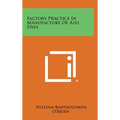 Factory Practice in Manufacture of Azo Dyes - Hardcover