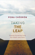 Taking the Leap: Freeing Ourselves from Old Habits and Fears - Paperback
