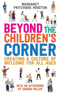 Beyond the Children's Corner: Creating a Culture of Welcome for All Ages - Paperback