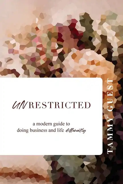 Unrestricted: A modern guide to doing business and life differently - Paperback