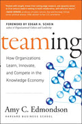 Teaming: How Organizations Learn, Innovate, and Compete in the Knowledge Economy - Hardcover